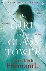 The Girl in the Glass Tower | Elizabeth Fremantle | Englisch | Taschenbuch