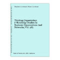 Thinking Organization. (=Routledge Studies In Business Organizations And Network