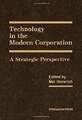 Technology in the Modern Corporation: A Strategic Perspective Horwitch, M. Buch