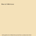 How to Fall in Love, Cecelia Ahern