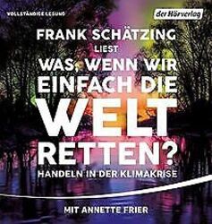 Was, wenn wir einfach die Welt retten: Handeln in d... | Buch | Zustand sehr gutGeld sparen und nachhaltig shoppen!