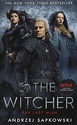 The Last Wish: Introducing the Witcher - Now a  by Sapkowski, Andrzej 1473226406