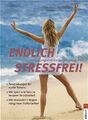 Endlich stressfrei!