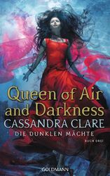 Queen of Air and Darkness | Die Dunklen Mächte 3 | Cassandra Clare | Deutsch