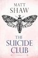 The Suicide Club | Matt Shaw | Taschenbuch | Paperback | Englisch | 2021