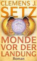 Monde vor der Landung: Roman | Ein faszinierender... | Buch | Zustand akzeptabel