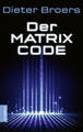 Der Matrix Code | Dieter Broers | 2022 | deutsch