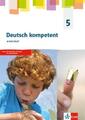 deutsch.kompetent 5. Allgemeine Ausgabe 2019 Gymnasium. Arbeitsheft Klasse 5 | D