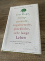 Das kluge, lustige, gesunde, ungebremste, glückliche, sehr lange Leben von Klaus