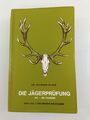 Die Jägerprüfung in Frage und Antwort : e. Handbuch für Jäger Richard Blase Blas