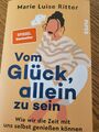 VOM GLÜCK, ALLEIN ZU SEIN | MARIE LUISE RITTER | 2023