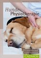 Hunde-Physiotherapie Fit und gesund durch Krankengymnastik