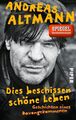 Dies beschissen schöne Leben: Geschichten eines Davongek... | Buch | Hardcover 