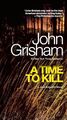 A Time to Kill: A Jake Brigance Novel de John Grisham