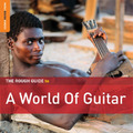 Various Artists The Rough Guide to a World of Guitar (CD) Album (US IMPORT)