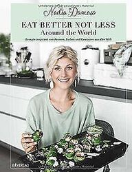 EAT BETTER NOT LESS - Around the World: Rezepte inspirie... | Buch | Zustand gut*** So macht sparen Spaß! Bis zu -70% ggü. Neupreis ***