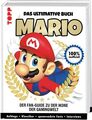 Mario. Das ultimative Buch 100% inoffiziell. Anfänge - Klassiker - Spannendste F