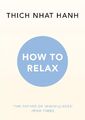 How to Relax | Thich Nhat Hanh | Englisch | Taschenbuch | 128 S. | 2016