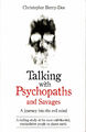Talking with Psychopaths ~ Christopher Berry-Dee ~ A Journey into the Evil Mind