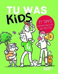 Tu was Kids | 77 Tipps für Nachwuchsweltretter | Nicole Röndigs | Buch | Deutsch