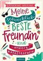 Meine schrecklich beste Freundin und andere Katastrophen (Meine schrecklich...