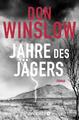 Winslow  Don. Jahre des Jägers. Taschenbuch