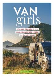 VAN-Girls Starke Frauen & Ihr ungebundenes Leben im Campervan Wohnmobil/Camper