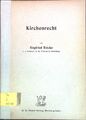 Kirchenrecht; Teildruck aus der Einführung in die Rechtswissenschaft; Reicke, Si