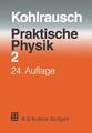 Praktische Physik Zum Gebrauch für Unterricht, Forschung und Technik Band 2 Buch