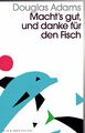 Macht`s gut und danke für den Fisch Douglas Adams Taschenbuch 224 S. Deutsch