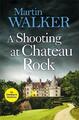 Martin Walker | A Shooting at Chateau Rock | Buch | Englisch (2020) | Gebunden