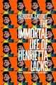 The Immortal Life of Henrietta Lacks: Rebecca Sklo by Skloot, Rebecca 1509877029
