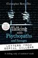 Talking with Psychopaths and Savages: Letters from Serial Killers | Berry-Dee