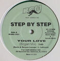 Step by Step - Your Love - USA 12" Vinyl - 1994 - BGM America Inc.