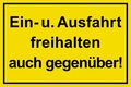 ☆ Schild - Ein- und Ausfahrt freihalten auch gegenüber - 250/300/350 Einfahrt