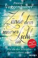 Zünde dein inneres Licht an | Pascal Voggenhuber | Taschenbuch | 160 S. | 2017