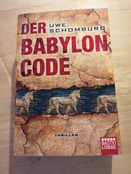 Der Babylon Code: Thriller von Uwe Schomburg 