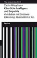 Künstliche Intelligenz und Empathie. Vom Leben mit Emoti... | Buch | Zustand gut