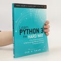 Learn Python 3 the Hard Way  |  Shaw Zed A.