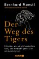 Der Weg des Tigers Bernhard Moestl