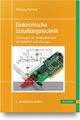 Elektronische Schaltungstechnik: Grundlagen der Analogelektronik mit Aufgab ...