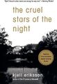 The Cruel Stars of the Night (Ann Lindell Mysteries) - Eriksson, Kjell