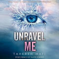 Unravel Me (Shatter Me Serie, 2) [Audio] von Tahereh Mafi [Audiokassette]