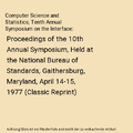 Computer Science and Statistics; Tenth Annual Symposium on the Interface: Procee