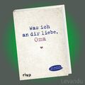 WAS ICH AN DIR LIEBE, OMA | Eine Liebeserklärung zum Ausfüllen und Verschenken