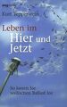 Leben im Hier und Jetzt. So lassen Sie seelischen Ballas... | Buch | Zustand gut