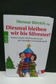 BUCH DIESMAL BLEIBEN WIR BIS SILVESTER DIETMAR BITTRICH ROMAN WEIHNACHTEN BOOK !