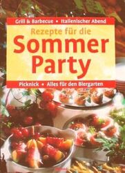 Rezepte für die Sommerparty von Reich, Carola;