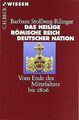 Das Heilige Römische Reich Deutscher Nation: Vom Ende de... | Buch | Zustand gut