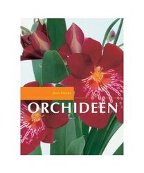 Orchideen.: Die schönsten Arten und Hybriden, Auswählen, Pflegen., Pinske, Jö